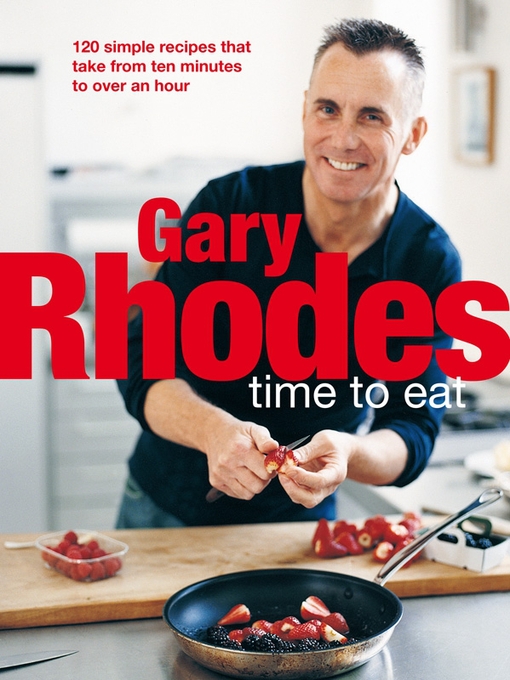Title details for Time To Eat by Gary Rhodes - Available